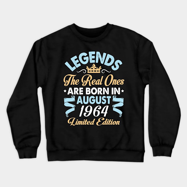 Legends The Real Ones Are Born In August 1954 Happy Birthday 66 Years Old Limited Edition Crewneck Sweatshirt by bakhanh123